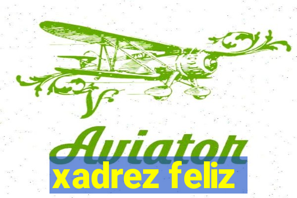 xadrez feliz